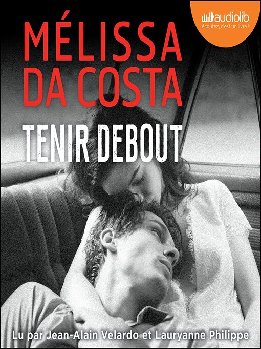 Title details for Tenir debout by Mélissa Da Costa - Available